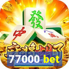 77000 bet